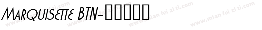 Marquisette BTN字体转换